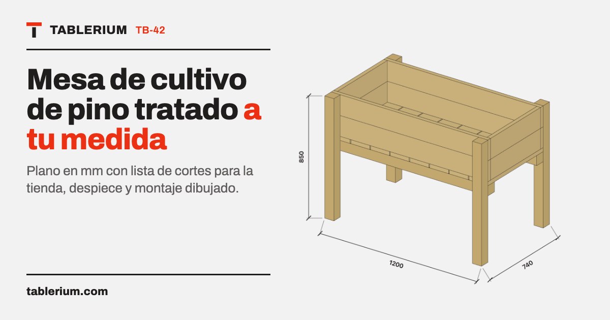 Mesa de cultivo de pino tratado: vista del mueble con medidas